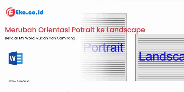 cara menggabungkan portrait dan landscape dalam satu file word