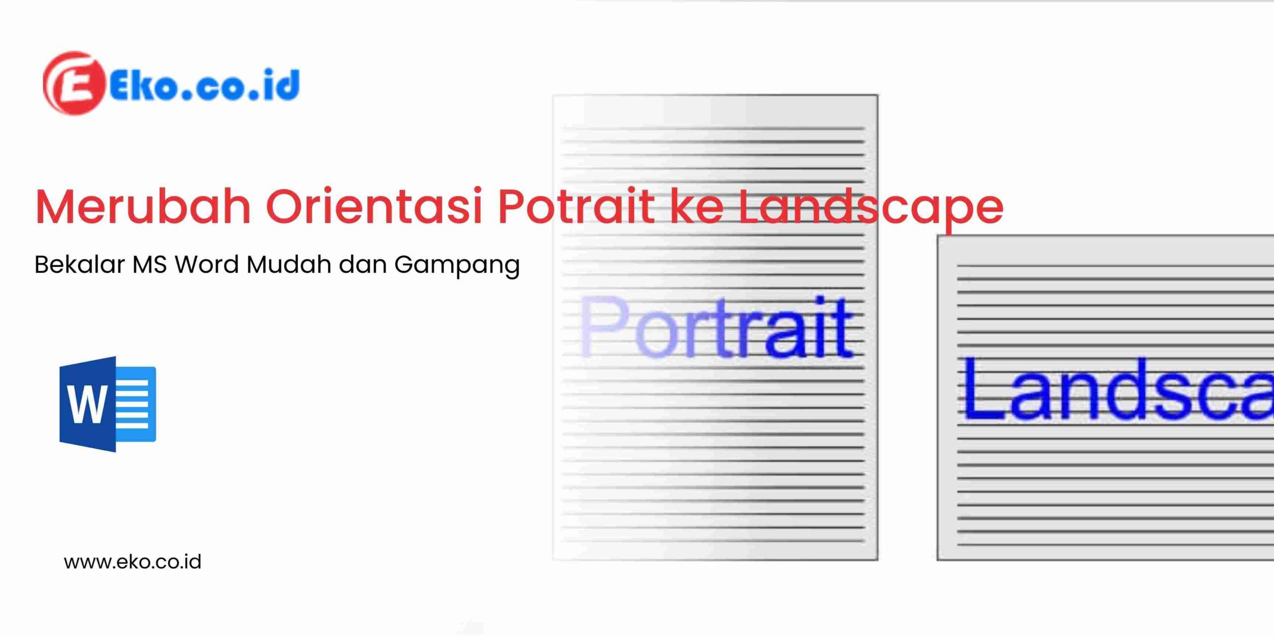 cara menggabungkan portrait dan landscape dalam satu file word